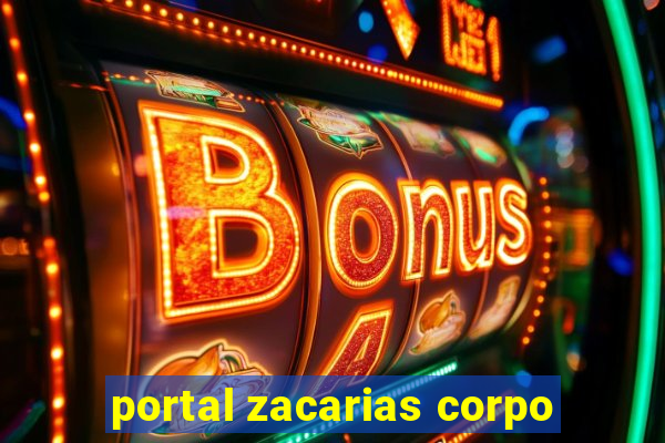 portal zacarias corpo